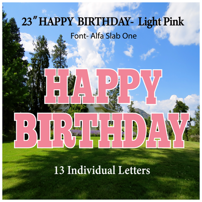 Solid Light Pink 23''HAPPY BIRTHDAY Including 13 Individual Letters